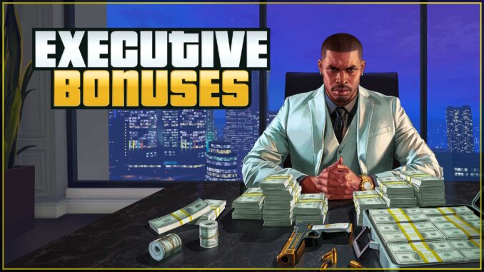 GTA Online - Executive Bonuses